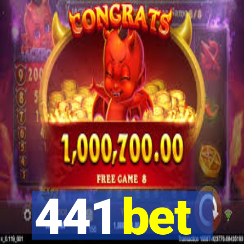 441 bet